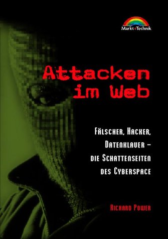 Beispielbild fr Attacken im Web : Flscher, Hacker, Datenklauer - die Schattenseiten des Cyberspace. [bers.: RederTranslations, Bonn] zum Verkauf von NEPO UG