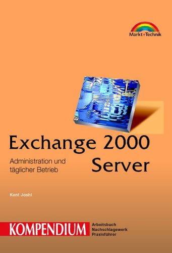 Beispielbild fr Exchange Server 2000 Administration und tglicher Betrieb zum Verkauf von Buchpark