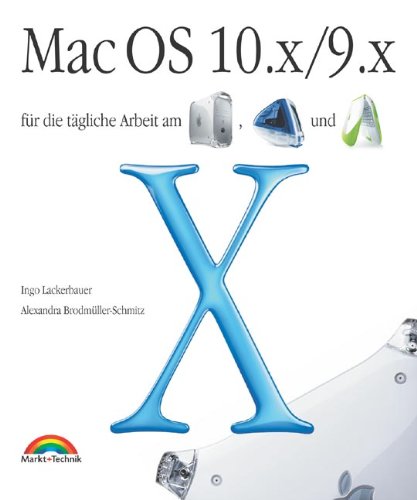 9783827260505: Mac OS 10.x/9.x . Fr die tgliche Arbeit am PowerMac, iMac und iBook (Livre en allemand)