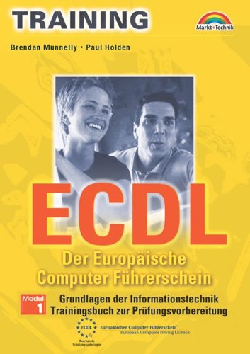 Beispielbild fr ECDL - Der Europische Computer Fhrerschein Grundlagen der Informationstechnik zum Verkauf von Buchpark