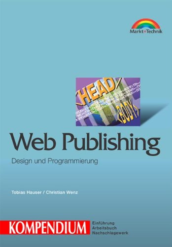 Beispielbild fr Web Publishing Kompendium . zum Verkauf von NEPO UG