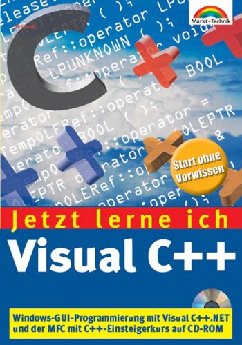 Beispielbild fr Jetzt lerne ich Visual C++.NET . Windows-GUI-Programmierung mit Visual C++ .NET und den MFC zum Verkauf von medimops