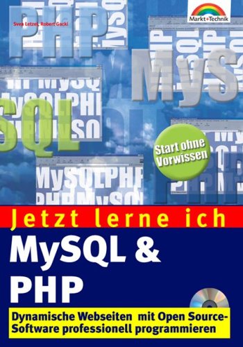 Immagine dell'editore per Jetzt lerne ich MySQL und PHP. : Dynamische Webseiten mit Open-Source-Software professionell programmieren. venduto da Buchpark
