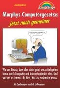 Stock image for Murphys Computergesetze: jetzt noch gemeiner (Sonstige Bcher M+T) for sale by medimops