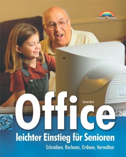 Stock image for Office - leichter Einstieg fr Senioren . Schreiben, Rechnen, Ordnen, Verwalten for sale by medimops