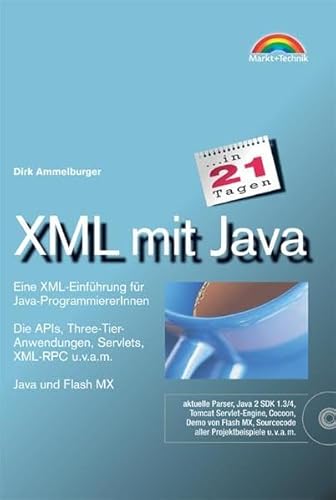 Stock image for XML mit Java in 21 Tagen . Eine XML-Einfhrung fr Java-ProgrammiererInnen for sale by medimops