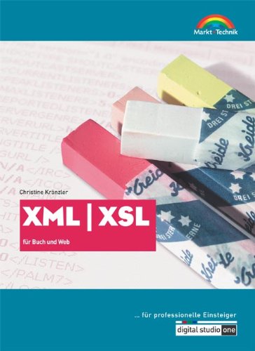 XML/XSL - für professionelle Einsteiger für Buch und Web (Digital Studio One) - Kränzler, Christine