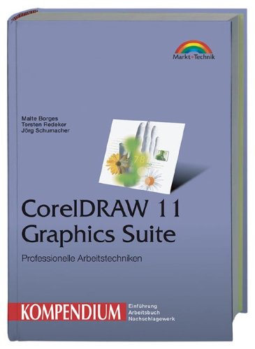 CorelDraw Graphics Suite 11 Kompendium - Borges, Malte, Torsten Redeker und Jörg Schumacher