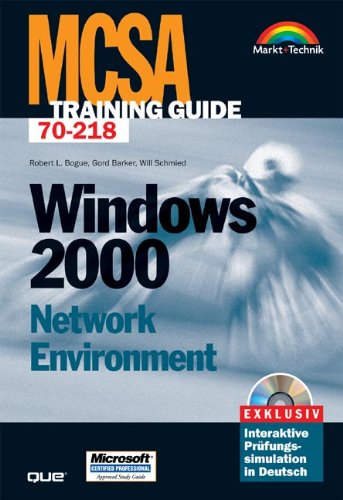 Beispielbild fr MCSA Training Guide Windows 2000 Network Environment . Deutsche Ausgabe fr die Prfung 70-218 zum Verkauf von medimops