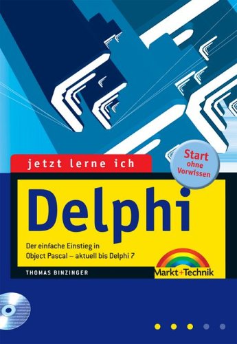 Beispielbild fr Jetzt lerne ich Delphi . Der einfache Einstieg in Object Pascal - aktuell bis Delphi 7 Binzinger, Thomas zum Verkauf von BUCHSERVICE / ANTIQUARIAT Lars Lutzer