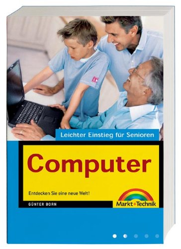 Beispielbild fr Computer - Leichter Einstieg fr Senioren . Entdecken Sie eine neue Welt! zum Verkauf von medimops
