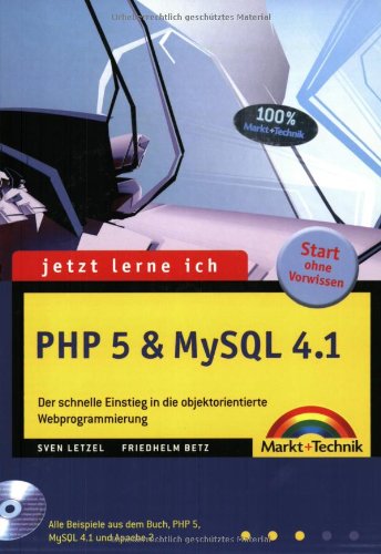 Beispielbild fr Jetzt lerne ich PHP 5 & MySQL 4.1: Der schnelle Einstieg in die objektorientierte Webprogrammierung zum Verkauf von medimops