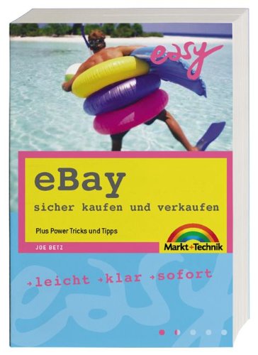 Easy eBay. Sicher kaufen und verkaufen. Plus Power Tricks und Tipps. - Betz, Joe