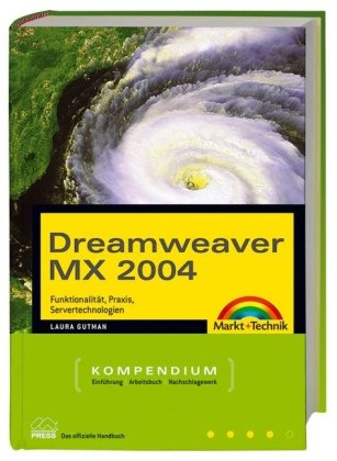 Beispielbild fr Dreamweaver MX 2004 Kompendium. Funktionalitt, Praxis, Servertechnologien. zum Verkauf von medimops