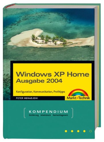 Beispielbild fr Windows XP Home Edition. Kompendium. Konfiguration, Kommunikation, Profitipps. Mit CD-ROM (Gebundene Ausgabe) von Peter Monadjemi Sicherheitsfragen Service Pack Scripting WSH Netzwerk Administrator Systemtuning Betriebssystem Scripts Poweruser digitale Medien zum Verkauf von BUCHSERVICE / ANTIQUARIAT Lars Lutzer