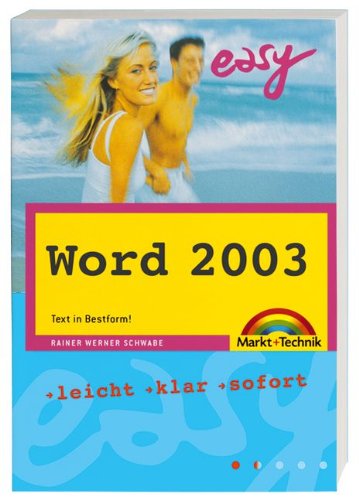 Beispielbild fr Easy Taschenbuch Word 2003. Text in Bestform! Leicht, klar, sofort. von Rainer W. Schwabe zum Verkauf von BUCHSERVICE / ANTIQUARIAT Lars Lutzer