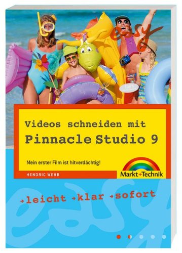 9783827267597: Videos schneiden mit Pinnacle Studio 9: Mein erster Film ist hitverdchtig!