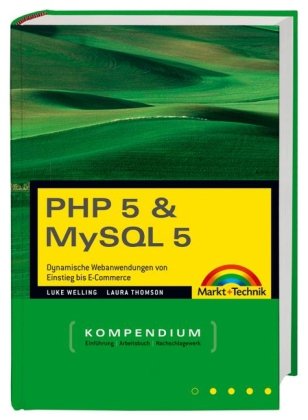Beispielbild fr PHP 5 & MySQL 5 Kompendium: Dynamische Webanwendungen von Einstieg bis E-Commerce (Kompendium / Handbuch) zum Verkauf von medimops