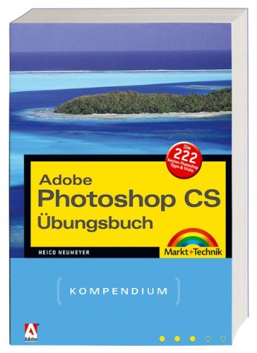 Beispielbild fr Das Photoshop CS bungsbuch (Kompendium / Handbuch) zum Verkauf von medimops