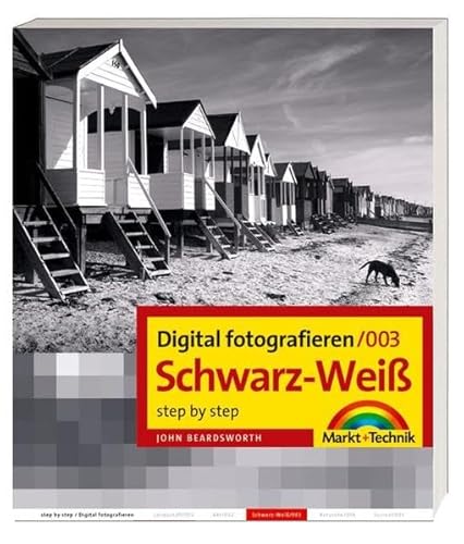 Digital fotografieren 003/ Schwarz-Weiss (9783827268846) by John Beardsworth