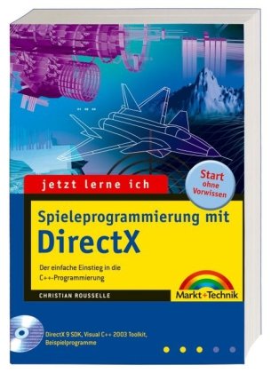 Stock image for Jetzt lerne ich Spieleprogrammierung mit DirectX. Der einfache Einstieg in die C++-Programmierung von Christian Rousselle for sale by BUCHSERVICE / ANTIQUARIAT Lars Lutzer