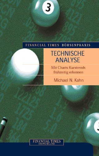 9783827270290: Financial Times Brsenpraxis: Technische Analyse . Mit Charts Kurstrends frhzeitig erkennen (FT Brsenpraxis)