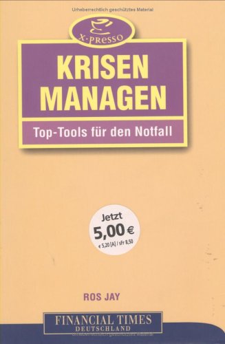 Krisen managen . Top-Tools fÃ¼r den Notfall (9783827270498) by Ros Jay