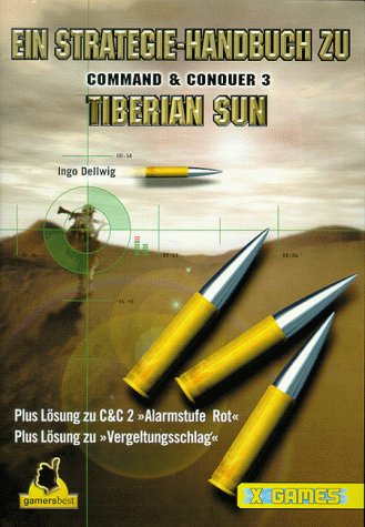 Imagen de archivo de Command and Conquer 3. Tiberian Sun. Das Strategie- Handbuch a la venta por medimops