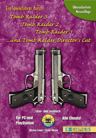 Beispielbild fr Ein Spielfhrer durch Tomb Raider 3, Tomb Raider 2, Tomb Raider 1. und Tomb Raider Director`s Cut zum Verkauf von Buchkontor Zossen