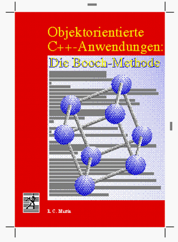 Beispielbild fr Objektorientierte C++-Anwendungen: Die Booch-Methode (Prentice Hall (dt. Titel)) zum Verkauf von medimops