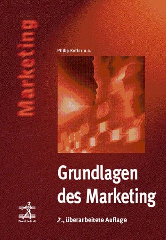 Grundlagen des Marketing . 2., überarbeitete Auflage - Kotler