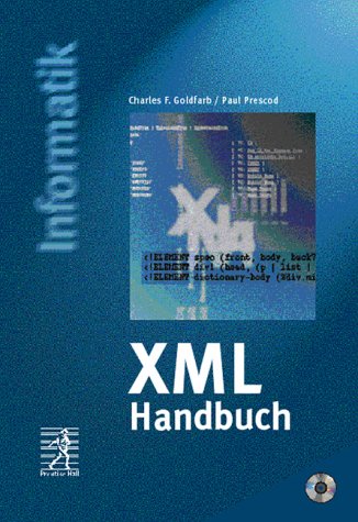 XML Handbuch. vom SGML-Erfinder (9783827295750) by Charles F. Goldfarb