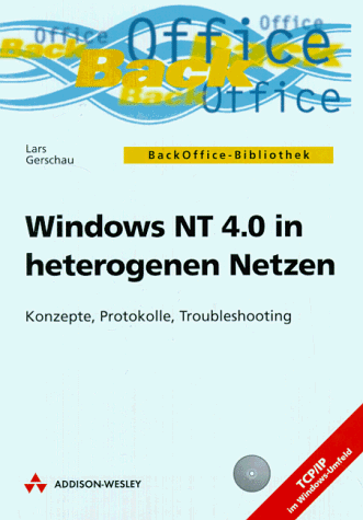 Imagen de archivo de Windows NT 4.0 in heterogenen Netzen Konzepte, Protokolle, Troubleshooting a la venta por NEPO UG