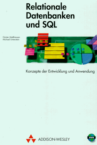 Beispielbild fr Relationale Datenbanken und SQL Konzepte der Entwicklung und Anwendung zum Verkauf von NEPO UG