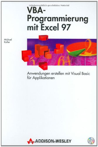 Beispielbild fr VBA-Programmierung mit Excel 97 . Anwendungen erstellen mit Visual Basic fr Applikationen (Sonstige Bcher AW) zum Verkauf von medimops