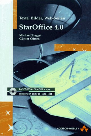 9783827312426: Staroffice 4.0. Inkl. CD ROM. Texte, Bilder, Web- Seiten