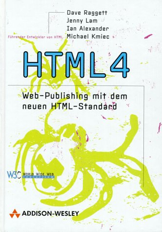 Stock image for HTML 4 Web-Publishing mit dem neuen HTML-Standard for sale by Buchpark