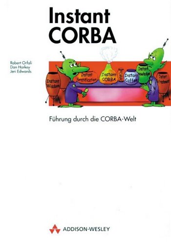Beispielbild fr Instant CORBA. : Fhrung durch die CORBA-Welt. zum Verkauf von Buchpark