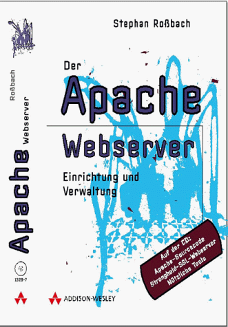 Der Apache Webserver Einrichtung und Verwaltung mit CD