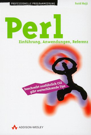 9783827313355: Perl - Einfhrung, Anwendung, Referenz. (Professionelle Programmierung)