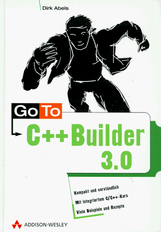 Beispielbild fr Go to C++ Builder 3.0 [Medienkombination] : kompakt und verstndlich , mit integriertem C. C++-Kurs , viele Beispiele und Rezepte / zum Verkauf von NEPO UG