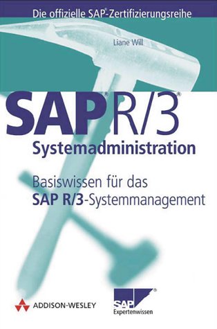 Beispielbild fr SAP R/3-Systemadministration. Basiswissen fr das SAP R/3-Systemmanagement (Sonstige Bcher AW) zum Verkauf von Versandantiquariat Felix Mcke