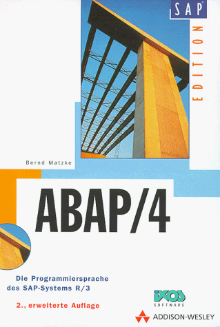 Bernd Matzke (Autor) - ABAP/4: Die Programmiersprache des SAP-Systems R/3 SAP Profiwissen