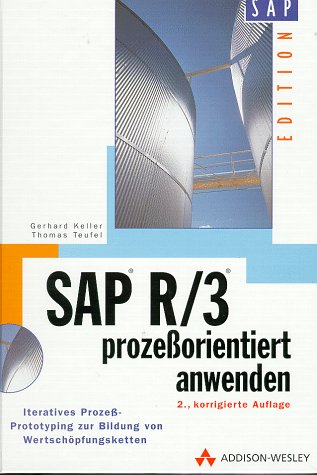Stock image for SAP R/3 prozessorientiert anwenden Iteratives Prozess-Prototyping zur Bildung von Wertschpfungsketten for sale by Buchpark