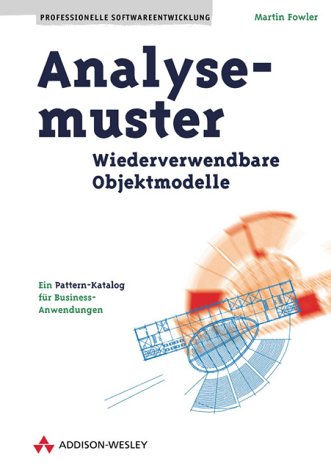 Beispielbild fr Analysemuster. Wiederverwendbare Objektmodelle ein Pattern-Katalog fr Business-Anwendungen [Gebundene Ausgabe] Support-Muster Modelle Software Architektur Modellierung ImplementierungInformationssysteme Domnenmuster Domnen Modellierung Implementierung Objektorientierte Programmierung Softwareprogramme Martin Fowler Addison Wesley Imprint in der Pearson Education Deutschland zum Verkauf von BUCHSERVICE / ANTIQUARIAT Lars Lutzer