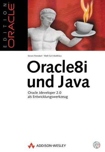 Beispielbild fr Oracle 8i und Java. : Oracle JDeveloper 2.0 als Entwicklungswerkzeug. (_NM) zum Verkauf von Buchpark