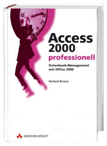 Access 2000 professionell . Datenbank-Management mit Office 2000 (Sonstige Bücher AW) - Brosius