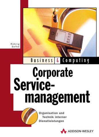Beispielbild fr Corporate Service management Organisation und Technik interner Dienstleistungen zum Verkauf von Antiquariat Bookfarm
