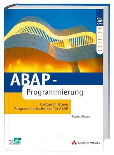 9783827317544: ABAP-Programmierung . Fortgeschrittene Programmiertechniken fr ABAP (SAP Profiwissen)