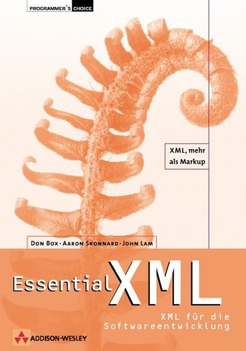 Beispielbild fr Essential XML. XML fr die Softwareentwicklung. zum Verkauf von Versandantiquariat Harald Gross